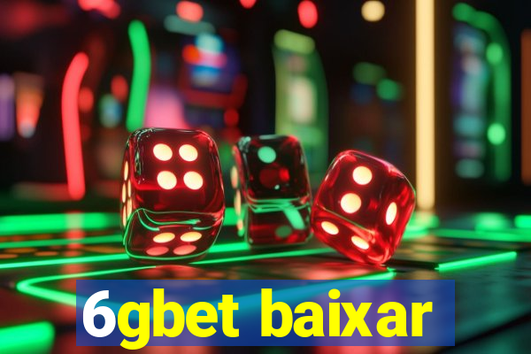 6gbet baixar